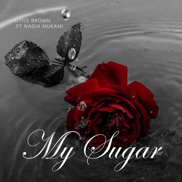 Otile Brown – My Sugar feat. Nadia Mukami Otile Brown – My Sugar feat. Nadia Mukami