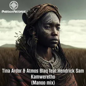 EP: Tina Ardor, Atmos Blaq & Hendrick Sam - Kamweretho (Manoo Remix) EP: Tina Ardor, Atmos Blaq & Hendrick Sam - Kamweretho (Manoo Remix)