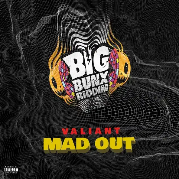 Valiant – Mad Out Valiant – Mad Out