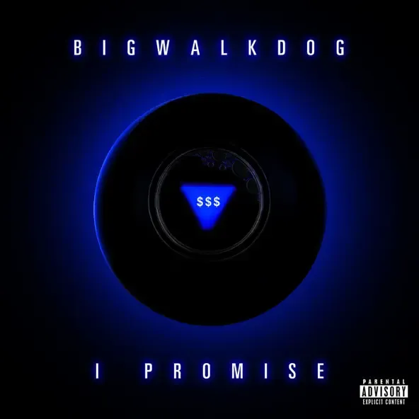 BigWalkDog – I Promise BigWalkDog – I Promise