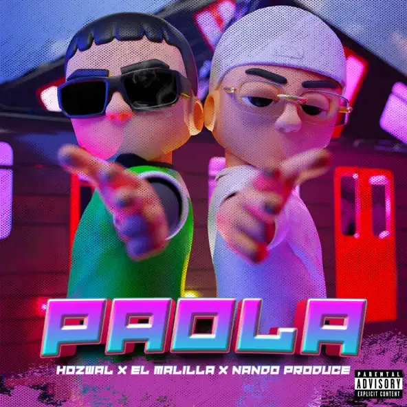 Hozwal - Paola (feat. El Malilla & Nando Produce) Hozwal – Paola feat. El Malilla Nando Produce