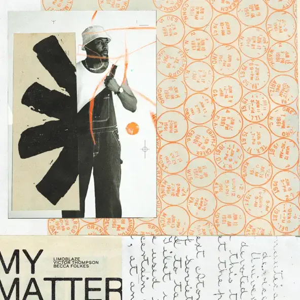 Limoblaze - My Matter (feat. Victor Thompson & Becca Folkes) Limoblaze – My Matter feat. Victor Thompson Becca Folkes