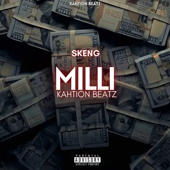 Skeng – Milli feat. Kahtion Beatz Skeng – Milli feat. Kahtion Beatz