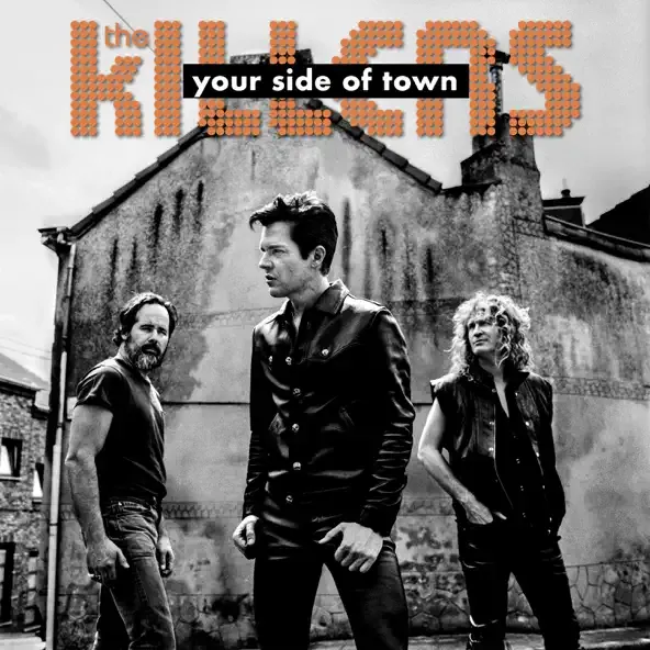 The Killers – Your Side of Town The Killers – Your Side of Town