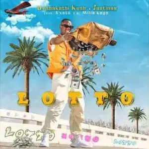 Umthakathi Kush Justin99 – Lotto ft Vxsto Milla Keys Umthakathi Kush Justin99 – Lotto ft Vxsto Milla Keys