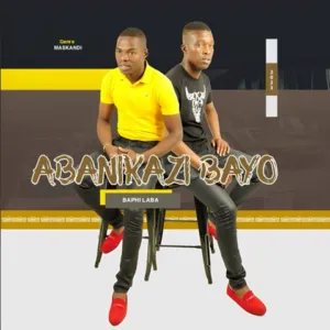 Abanikazi Bayo – Baphi laba Abanikazi Bayo – Baphi laba