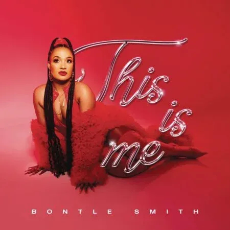 Bontle Smith – This is Me Bontle Smith – This is Me