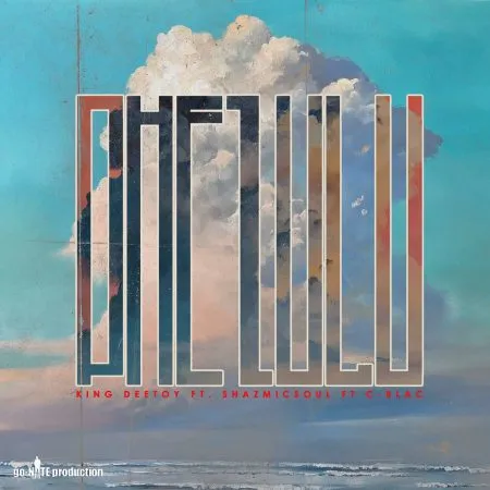 King Deetoy – Phezulu ft Shazmicsoul & C Blak King Deetoy – Phezulu ft Shazmicsoul & C Blak