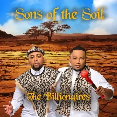 EP: The Billionaires – Son Of The Soil EP: The Billionaires – Son Of The Soil