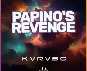 KVRVBO - Papino’s Revenge KVRVBO – Papino’s Revenge