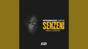 Mthandazo Gatya – Senzeni (Sdala B Remix) Mthandazo Gatya – Senzeni (Sdala B Remix)