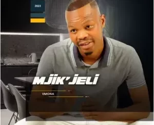 Mjikjeli - Ukuba Selfish Ft. Mjolisi Mjikjeli – Ukuba Selfish Ft. Mjolisi
