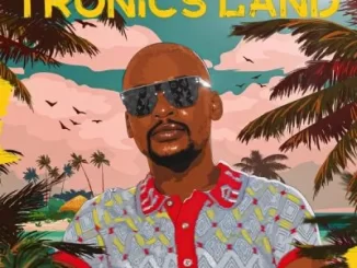 Album: Mr Thela - Tronics Land Series 2 Mr Thela – Tronics Land Series 2