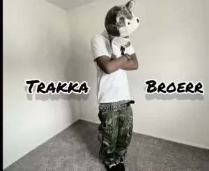 Prawd Wunder & Luffon Axe - TRAKKA BROERR Prawd Wunder & Luffon Axe – TRAKKA BROERR