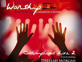 Album: Debelah Morgan - Let the Worship In Champions Live 2 Debelah Morgan Let the Worship