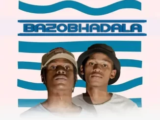The Cool Guys - Bazobhadala ft. Mr Nation Thingz & Jayjayy The Cool Guys – Bazobhadala ft. Mr Nation Thingz & Jayjayy
