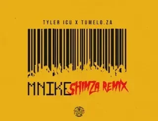 Tyler ICU - Mnike (Shimza Remix) ft. Tumelo.za, Shimza, DJ Maphorisa, Nandipha808, Ceeka RSA & Tyron Dee Tyler ICU – Mnike (Shimza Remix) ft. Tumelo.za, Shimza, DJ Maphorisa, Nandipha808, Ceeka RSA & Tyron Dee
