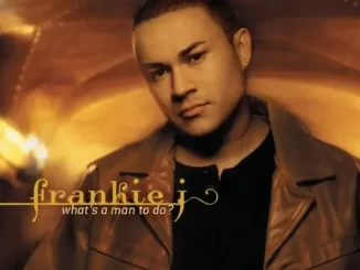 Album: Frankie J - What's a Man to Do? Frankie J What's a Man to Do