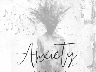 EP: Carlitos Rossy - Anxiety Anxiety