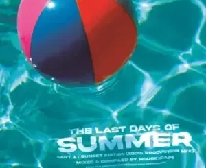HouseXcape - The Last Days of Summer (pt. 1) Mix HouseXcape – The Last Days of Summer (pt. 1) Mix