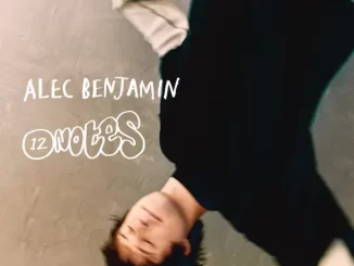 Album: Alec Benjamin - 12 Notes 12 Notes