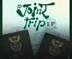 EP: Officixl Rsa & Mr JazziQ - The Joint Trip Officixl Rsa & Mr JazziQ – The Joint Trip