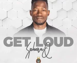 SpheraQ - Get Loud SpheraQ - Gevaar!