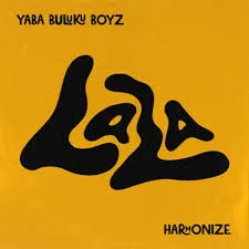 YABA BULUKU BOYZ LALA Ft. HARMONIZE YABA BULUKU BOYZ LALA Ft. HARMONIZE