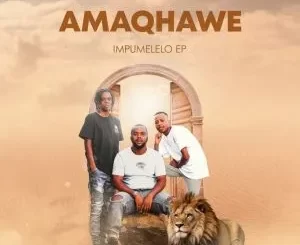 Album: Amaqhawe - Impumelelo Amaqhawe – Impumelelo