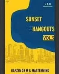 Hapzen Da M & Mastermind - Sunset Hangouts Vol.3 Hapzen Da M & Mastermind – Sunset Hangouts Vol.3