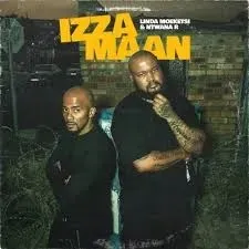 Linda Moeketsi, Ntwana_R & Triple X Da Ghost - Izza Maan Linda Moeketsi, Ntwana R & Triple X Da Ghost – Izza Maan