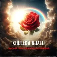 Scrafoc, Mr Terris, TS Music, Yanos Central & Chigunde – Khuleka Njalo Scrafoc, Mr Terris, TS Music, Yanos Central & Chigunde – Khuleka Njalo