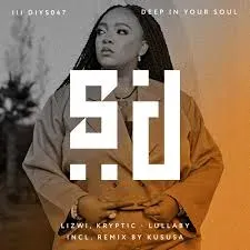 Lizwi – Lullaby (Kususa Remix) Ft. Kryptic (UK) Lizwi – Lullaby (Kususa Remix) Ft. Kryptic (UK)