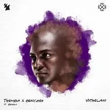 THEMBA – Vuthelani (Extended Mix) Ft Benchek & Bukeka THEMBA – Vuthelani (Extended Mix) Ft Benchek & Bukeka