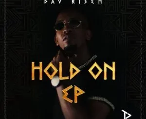 EP: Dav Risen - Hold On Dav Risen – Hold On