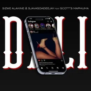 Sizwe Alakine & SjavasDaDeejay – Dali (005) ft. Scotts Maphuma Sizwe Alakine & SjavasDaDeejay – Dali (005) ft. Scotts Maphuma