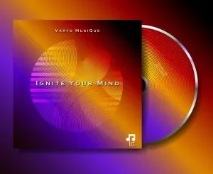 Varto MusiQue & Vince deDJ - Forever Grateful (Undisputed Mix) Varto MusiQue - Ignite Your Mind (Undisputed Mix)