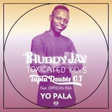Phuddy Jay – Yo Pala Ft Toxicated Keys, Tupla Double 0.7 & Officixl Rsa Phuddy Jay – Yo Pala Ft Toxicated Keys, Tupla Double 0.7 & Officixl Rsa