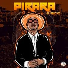 Dj Buckz – PIRARA Ft Black Motion Dj Buckz – PIRARA Ft Black Motion