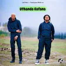 Lah’Vee – Uthanda Bafana ft. Trechyson Molly vx Lah’Vee – Uthanda Bafana ft. Trechyson Molly vx