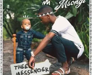 EP: Msongi - Thee Messenger Msongi – Thee Messenger