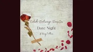 Oskido – Date Night ft. Daliwonga, Deep Sen & King Talkzin Oskido – Date Night ft. Daliwonga, Deep Sen & King Talkzin