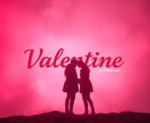 Abangani Bethu ft. U Bash Loh – Valentine Abangani Bethu – Valentine ft. U Bash Loh