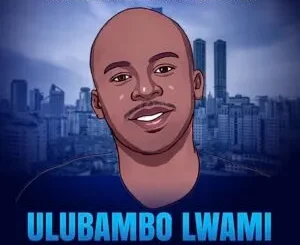 Yogilocco & AdhesiveTwins ft. Trevor Mako – Ulubambo Lwami Yogilocco & AdhesiveTwins – Ulubambo Lwami ft. Trevor Mako