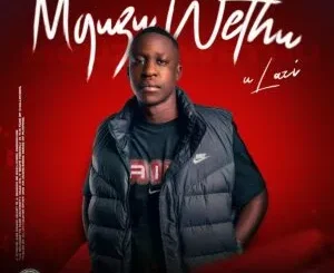 Album: uLazi - Mguzu Wethu uLazi – Mguzu Wethu