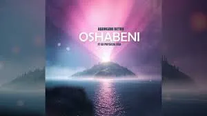 Abangani Bethu – Oshabeni ft Dj Physical RSA