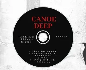 Canoe Deep – Make Things Right