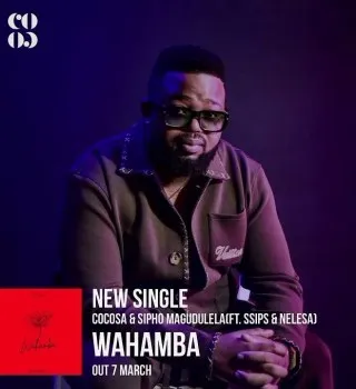 CocoSA – Wahamba Original Mix ft Sipho Magudulela, SSIPS & NELESA