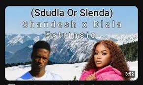 Dlala Extrinsic – Sdudla Or Slenda Shandesh Ft Dlala Extrinsic & Mvzzle Dlala Extrinsic – Sdudla Or Slenda Shandesh Ft Dlala Extrinsic & Mvzzle