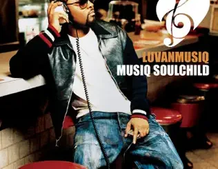 ALBUM: Musiq Soulchild – Luvanmusiq Musiq Soulchild – Luvanmusiq